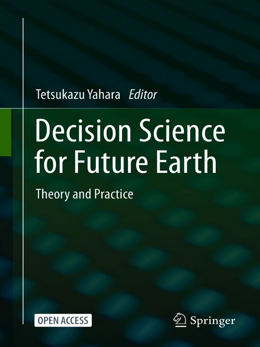 Title details for Decision Science for Future Earth by Tetsukazu Yahara - Available